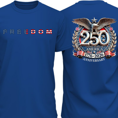 Freedom 250 Years Anniversary Dark Shirt | Patriotic 4th of July 1776–2026 Eagle US Flag Front & Back Shir