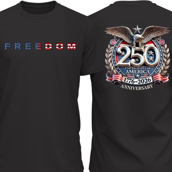 Freedom 250 Years Anniversary Dark Shirt | Patriotic 4th of July 1776–2026 Eagle US Flag Front & Back Shir